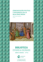 Comunicación politica y diplomacia en la Baja Edad Media