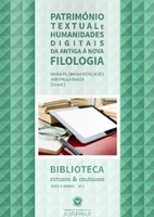 Património Textual e Humanidades Digitais da Antiga à Nova Filologia